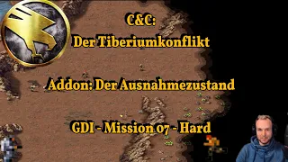 C&C: Der Tiberiumkonflikt - Addon: Der Ausnahmezustand - GDI - Mission 07 - Hard - Teil 1