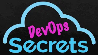 DevOps Secrets 2021