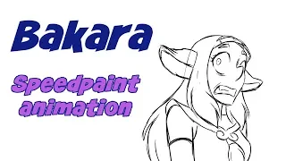 Bakara speedpaint animation