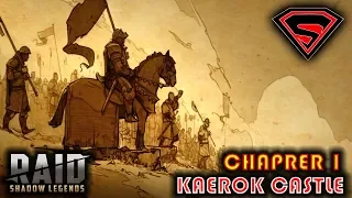 RAID SHADOW LEGENDS CHAPTER 1 KAEROK CASTLE - CAMPAIGN STORY AND GAMEPLAY CHAPTER 1