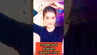 1 Minute Easy sleek Oiled braid hairstyle... (second hairstyle). #shorts #short #viral #trending