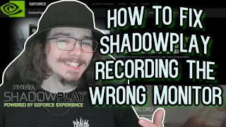 How to fix Shadowplay(Nvidia) recording the wrong monitor!