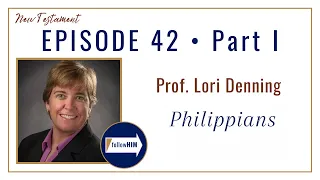 Philippians • Professor Lori Denning • Oct 9 - Oct 15 • Come Follow Me