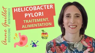 Helicobacter pylori : symptômes, traitement, alimentation, prévention