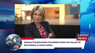 Joanna Trzepiecińska: W polskim kinie nie ma już ról dla kobiety w moim wieku