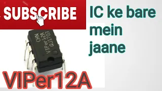 Pin details of IC VIPer 12A /induction mein use hone wala IC.