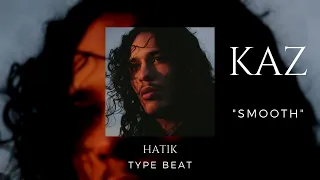 [FREE] Hatik X LMB type beat  |  "Smooth"  |  Prod by KAZ  |  Rap beat 2021