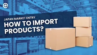 Importing Products to Japan? | Japan Market Entry | COVUE