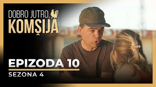 DOBRO JUTRO, KOMŠIJA - 10 EPIZODA (SEZONA 4)