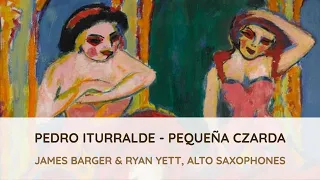 Pedro Iturralde - Pequeña Czarda || James Barger & Ryan Yett, alto saxophones