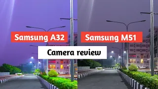 Samsung A32 Camera test vs Samsung M51 Camera test