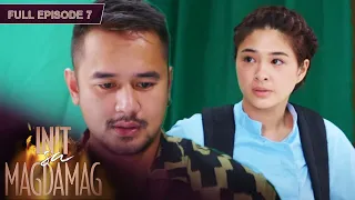 [ENG SUB] Ep 7 | Init sa Magdamag |  Gerald Anderson, Yam Concepcion, JM de Guzman