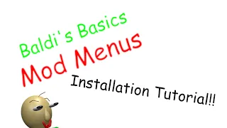 Tutorial : How to install my Baldis Basics Mod Menus