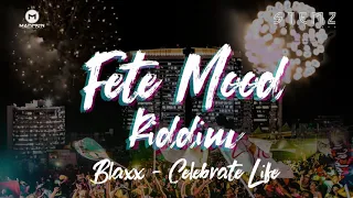 Blaxx - Celebrating Life (Fete Mood Riddim) "2020 Soca" (Trinidad)