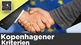 Kopenhagener Kriterien - Beitrittskriterien Europäische Union - Wir wird ein Land EU-Mitglied?