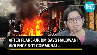 Haldwani Horror: DM Downplays Communal Flare-up After Madrassa Demolition | Watch