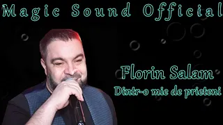 Florin Salam - Dintr-o mie de prieteni - Audio Live