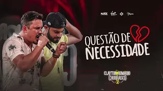 Clayton & Romário - Questão de Necessidade (DVD no Churrasco 2)