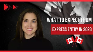 What to expect from #expressentry  in 2023 | #canadaimmigrationnews