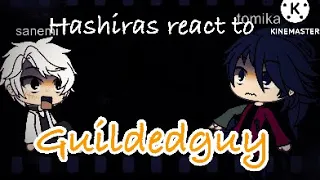 (Gacha club) Hashiras react to guilded guy part1/?