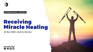 Receiving Miracle Healing | Supernatural Sunday (29 November 2020) Live Stream Sunday Service