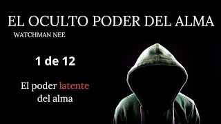 🧠 El poder latente del alma 👁 Watchman Nee capitulo 1