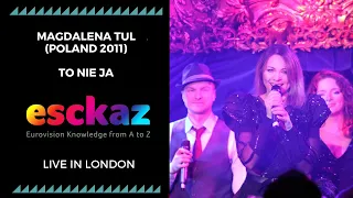 ESCKAZ in London: Magdalena Tul (Poland 2011) To Nie Ja (at London Eurovision Party 2019)