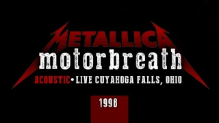 METALLICA - MOTORBREATH (ACOUSTIC LIVE)