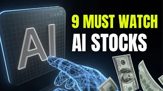 9 Must Watch AI Stocks For Investors