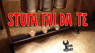 DIY STUFA FAI DA TE GRATIS senza elettricità.