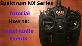 Spektrum NX Setup: Dual Audio Events for Single Switch (NX6/NX8/NX10)