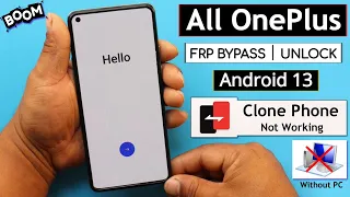 2023 ! All OnePlus Android 13 FRP Bypass/Unlock Without PC - Clone Phone Not Working Solution