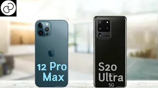 iPhone 12 Pro Max vs Samsung S20 Ultra 5G