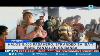 Halos 5,000 pasahero, stranded sa iba't ibang pantalan sa bansa