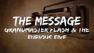 Grandmaster Flash & The Furious Five - The Message (Lyrics) | HipHop Old