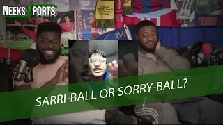 What next for Sarri-ball? (Angry Rantman Reaction) | Neeks Sports Podcast | Episode 14