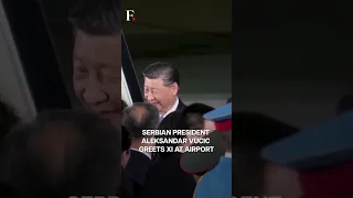 Chinese President Xi Jinping Lands in Serbia | Subscribe to Firstpost