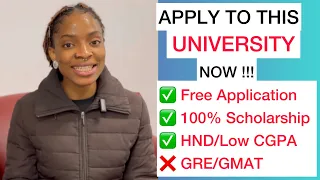 Free Application|No GRE/GMAT|Apply with HND/Low CGPA|Full Scholarship for International Students