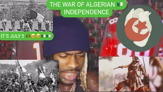 The war of Algerians Independence (AMERICAN REACTION VIDEO) 🇩🇿ITS JULY 5th TODAY WE CELEBRATE 🎉🥳