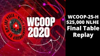 WCOOP 2020 | $25,000 NLHE Event 25-H Super High Roller: Final Table Replay