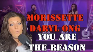 MORISSETTE AND DARYL ONG - "YOU ARE THE REASON" - REACTION VIDEO...OMG, SO BEAUTIFUL!