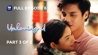 Unloving U | Episode 6 | Part 3 of 3 | IWantTFC Originals Playback