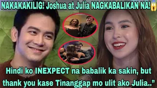 NAKAKAKILIG! Joshua Garcia UMAMING Nagkabalikan na sila ni Julia Barretto!