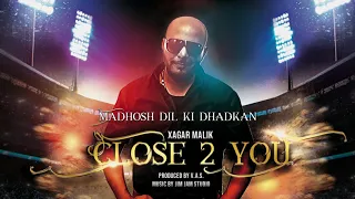 Madhosh Dil ki Dhadkan | Close 2 You | Sagar Malik | Reena Record Centre