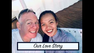 AUSTRALIAN FILIPINA AGE GAP COUPLE LOVE STORY( HOW DID WE MET)