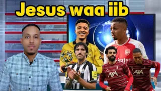 Khalaas Arsenal oo suuqa dhigtay Jesus iyo wararkii ugu dambeeyay ee ciyaaraha