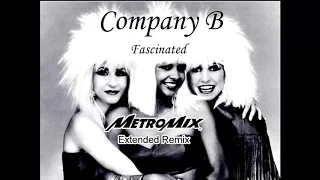 Company B Fascinated MetroMix John Hohman Extended Remix