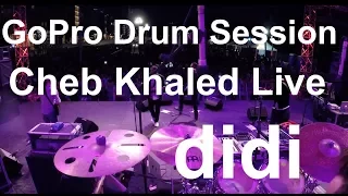 Damien Schmitt -GoPro Live - Cheb Khaled - didi
