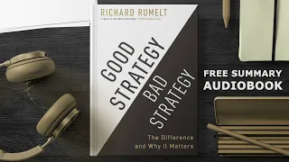 #summary Good Strategy/Bad Strategy: The Difference and Why It Matters by Richard Rumelt #audiobook