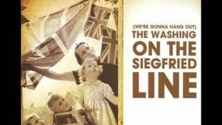 We're Gonna Hang Out The Washing On The Seigfried Line (Lyrics)